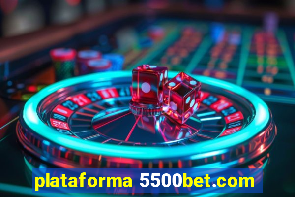 plataforma 5500bet.com